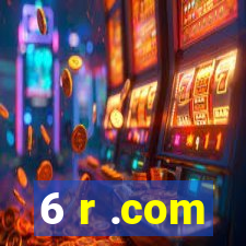 6 r .com